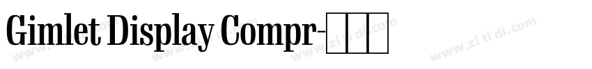 Gimlet Display Compr字体转换